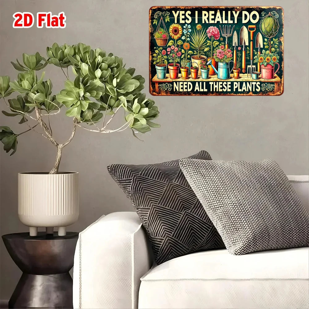 [Vintage Garden Sign] Vintage Metal  Garden-Themed Tin Sign | 'Yes, I Really Do Need All These Plants' - Perfect for Plant Enthu